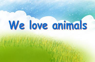 少兒英語(yǔ)We love animals PPT課件